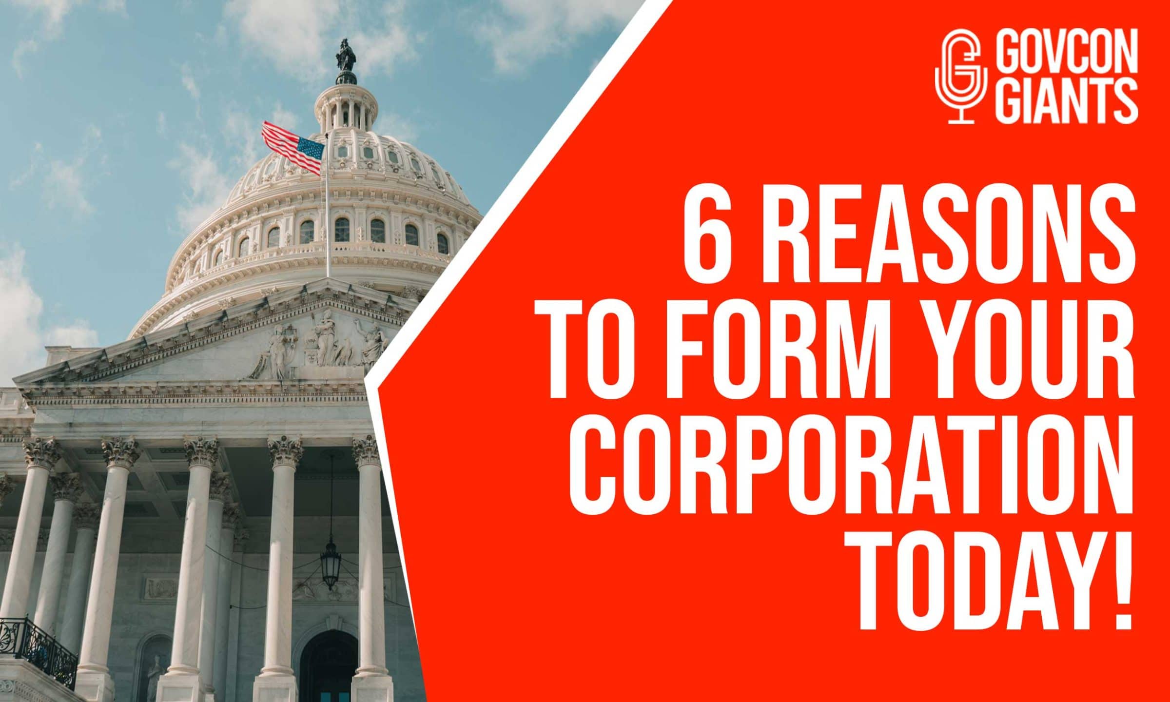 6 Reasons to Form Your Corporation Today!