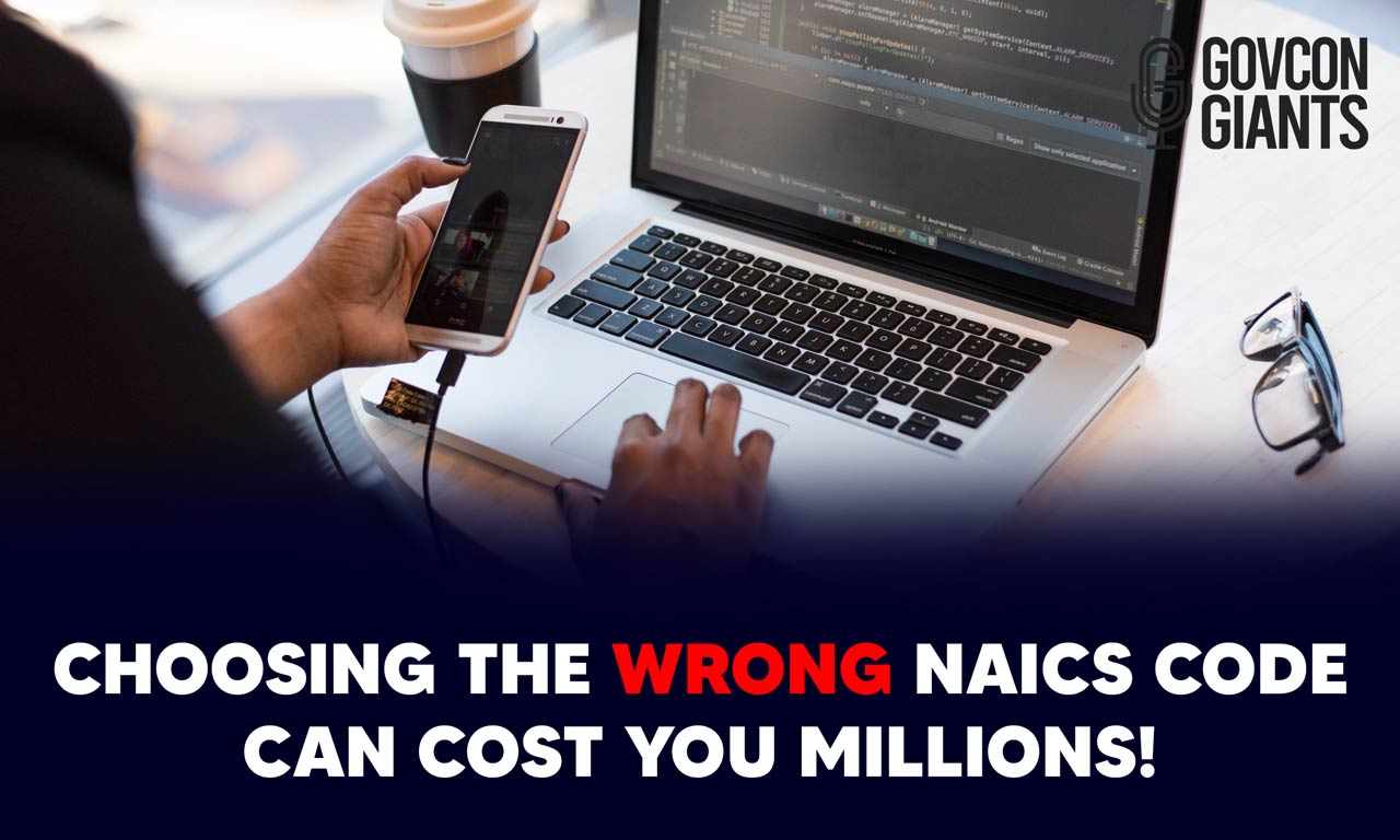 Choosing the Wrong NAICS Code can Cost You Millions!