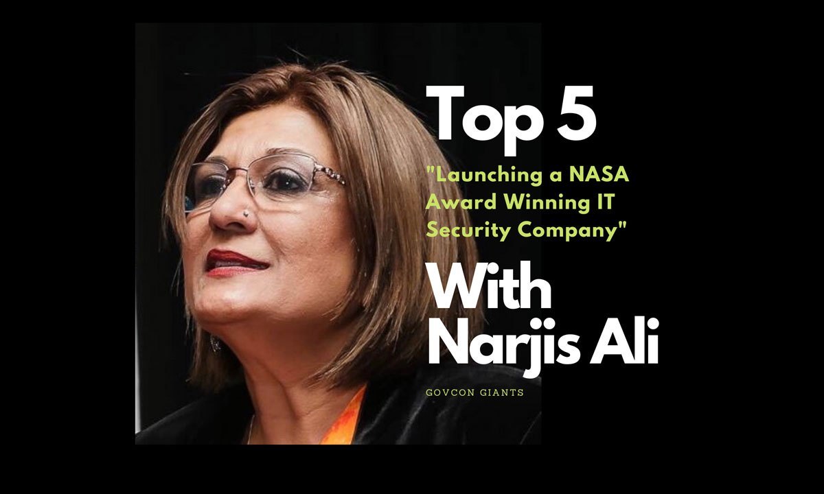 Top 5—”Launching a NASA Award Winning IT Security Company” With Narjis Ali