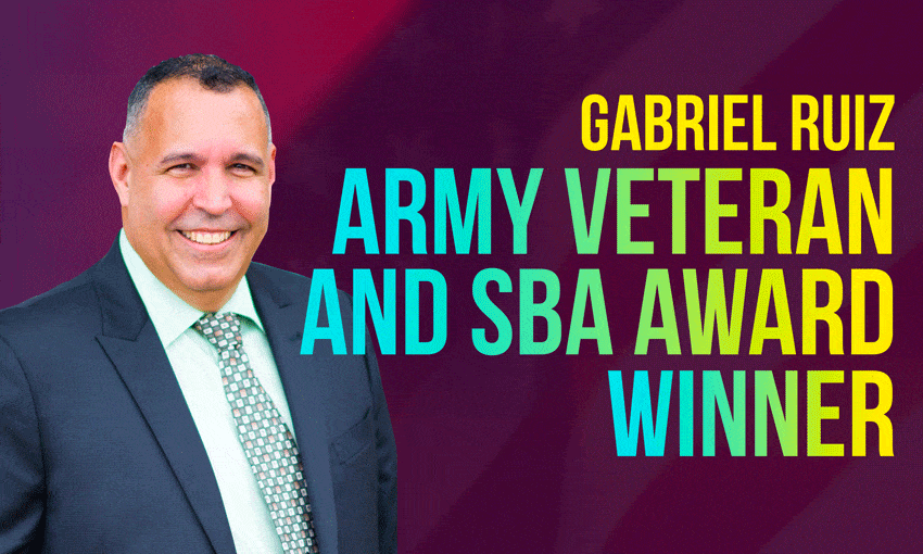 Gabriel Ruiz: Army Veteran and SBA Award Winner