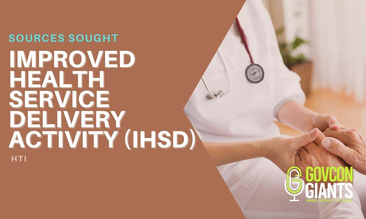 Request for Information (RFI) for Improved Health Service Delivery Activity (IHSD)