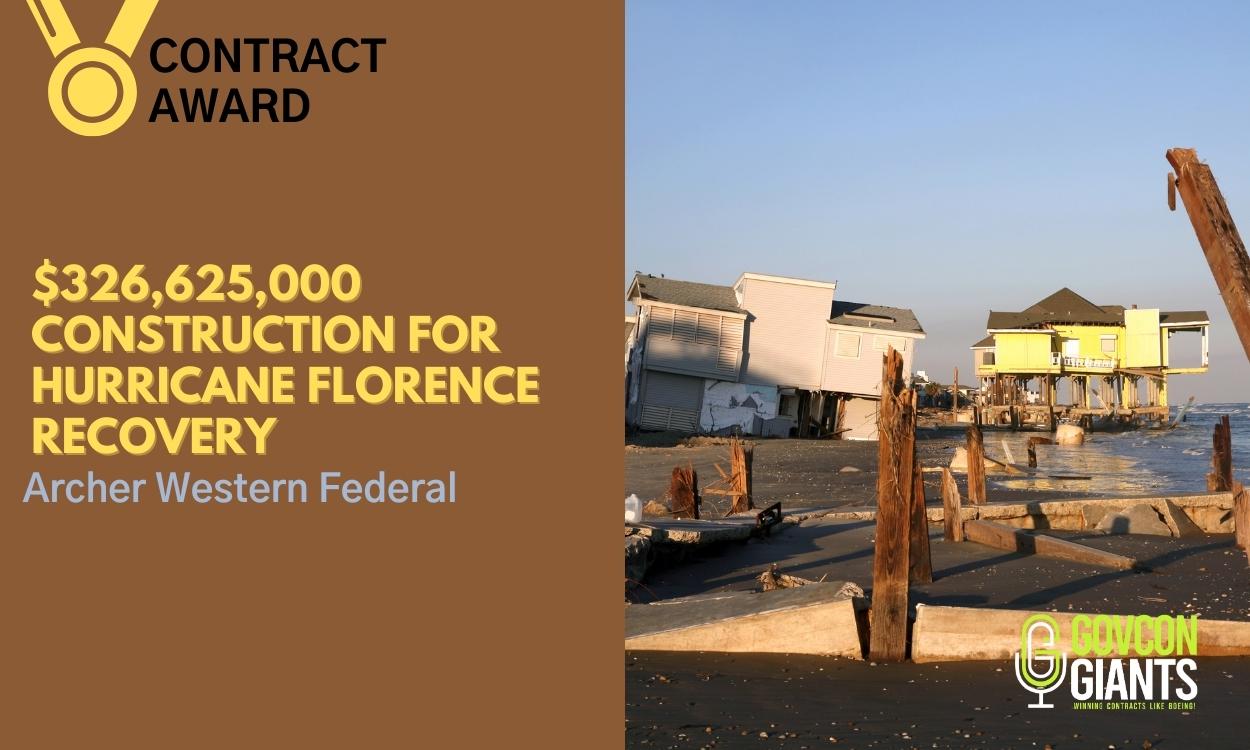 Archer Western Federal Awarded  $326,625,000 Construction Contract For Hurricane Florence Recovery