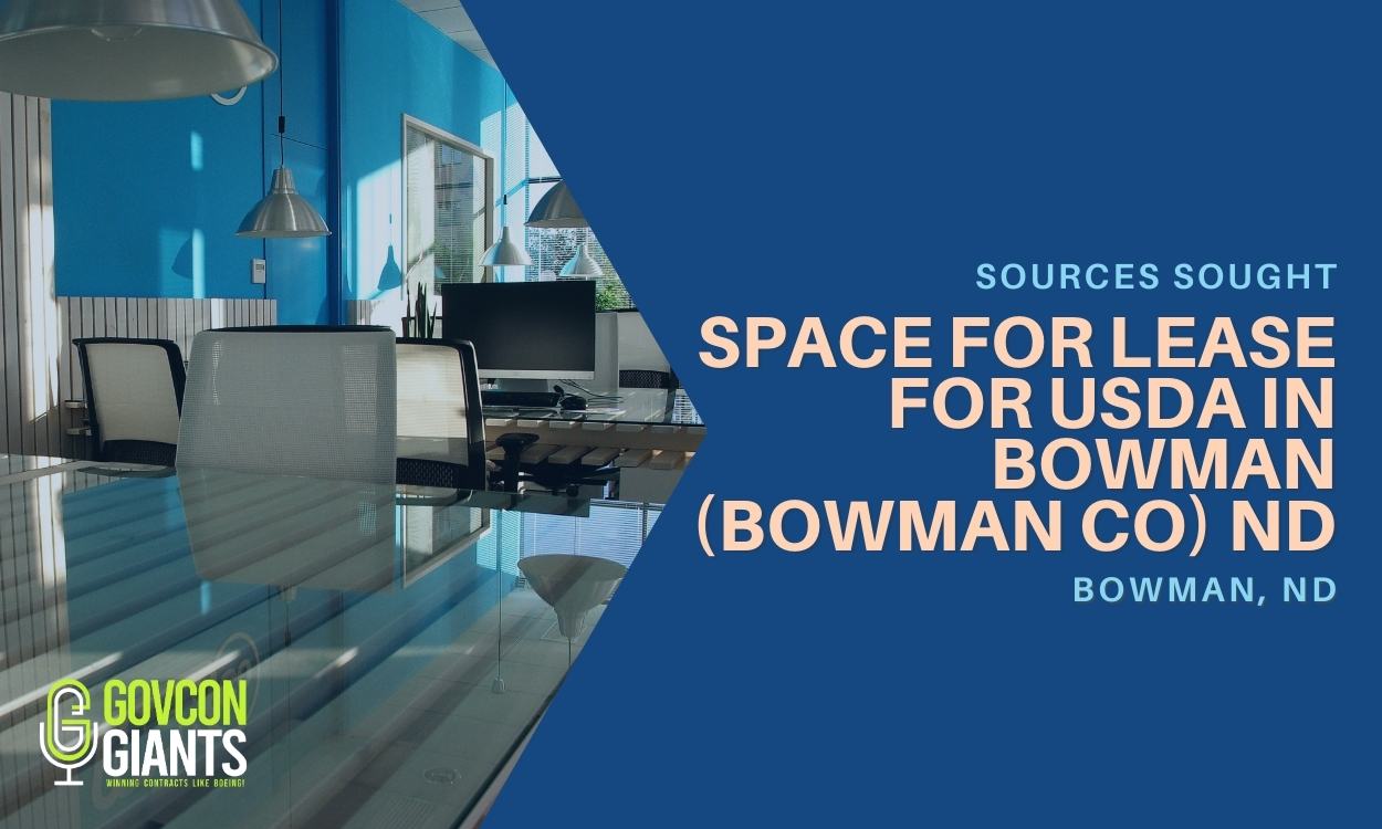 Sources Sought: Space For Lease For USDA in Bowman (Bowman Co) ND