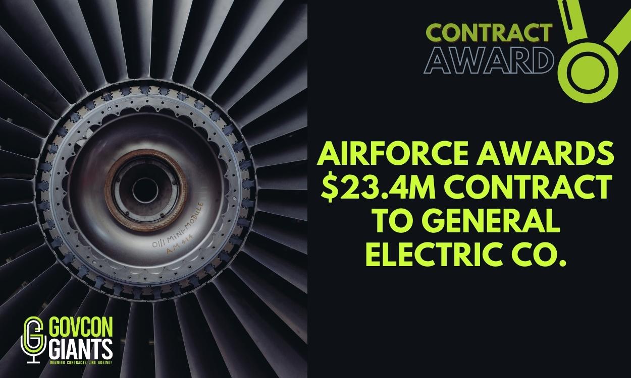 AIRFORCE Awards $23.4M Contract To General Electric Co.