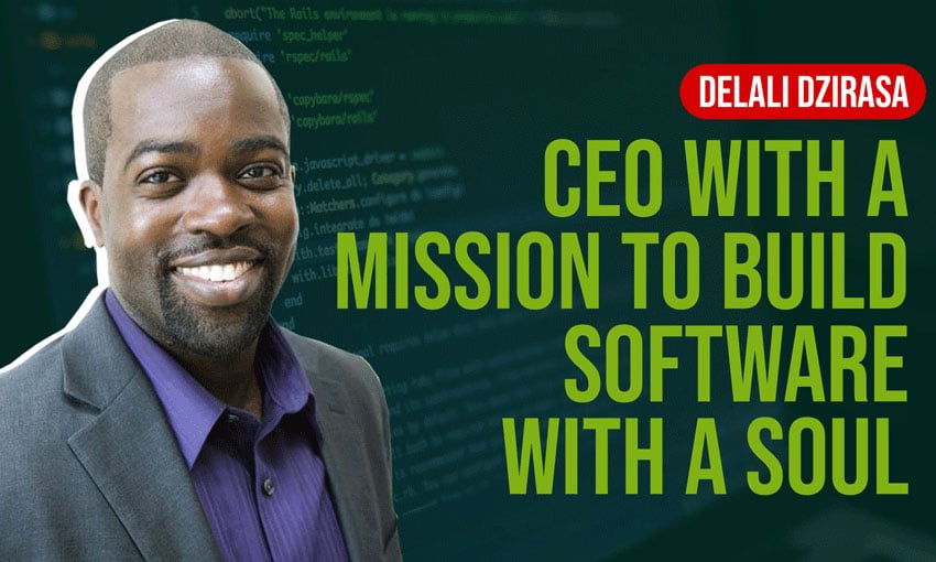 Delali Dzirasa: CEO with a Mission to Build Software with a Soul