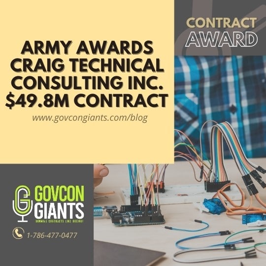 ARMY Awards Craig Technical Consulting Inc. $49.8M Contract For Scientific & Engineering Support Services