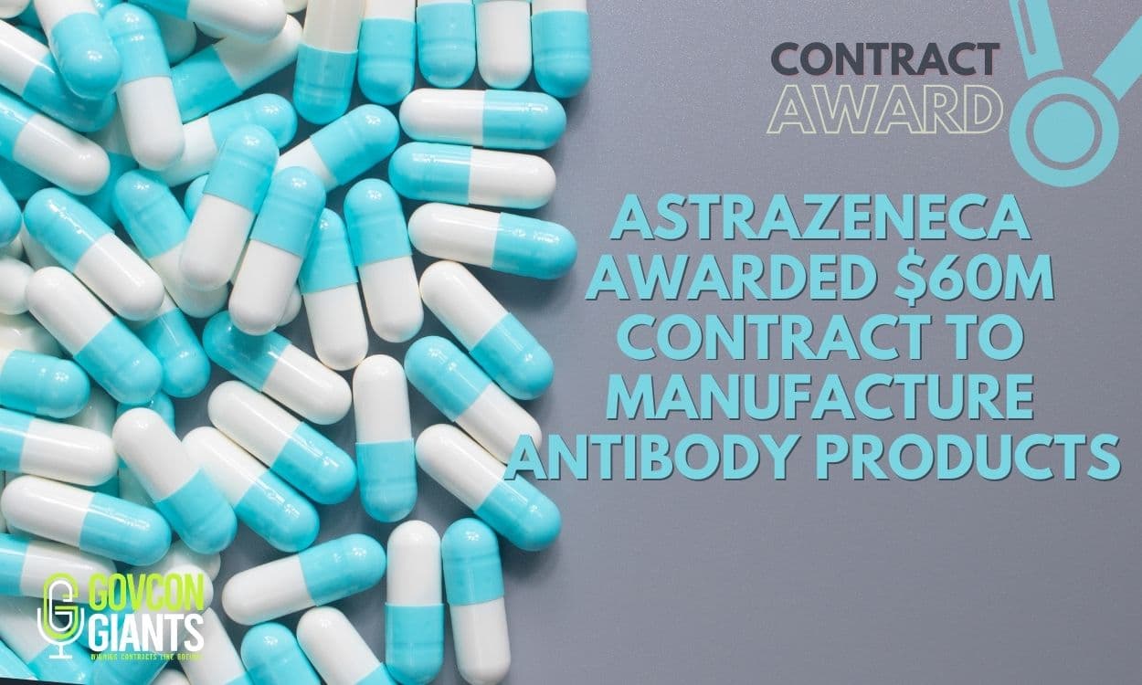 AstraZeneca Awarded $60M Contract To Manufacture Antibody Products