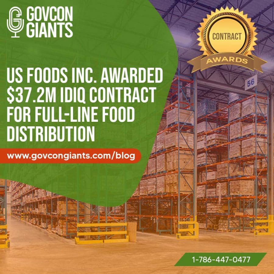 US Foods Inc. Awarded $37.2M IDIQ Contract For Full-line Food Distribution