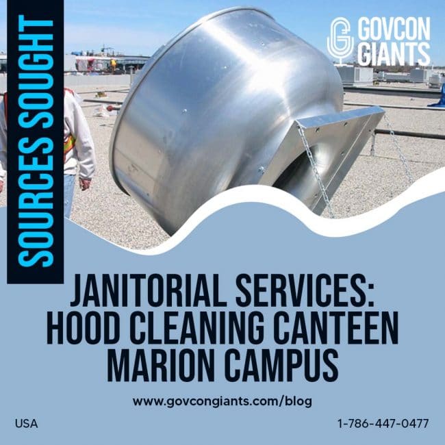 Sources Sought: Janitorial Services: Hood Cleaning Canteen Marion Campus