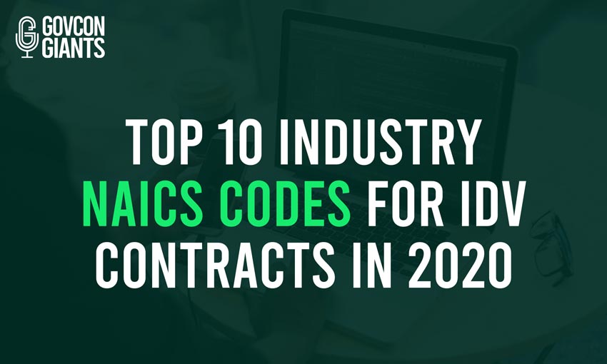 Top 10 Industry NAICS codes for IDV Contracts in 2020