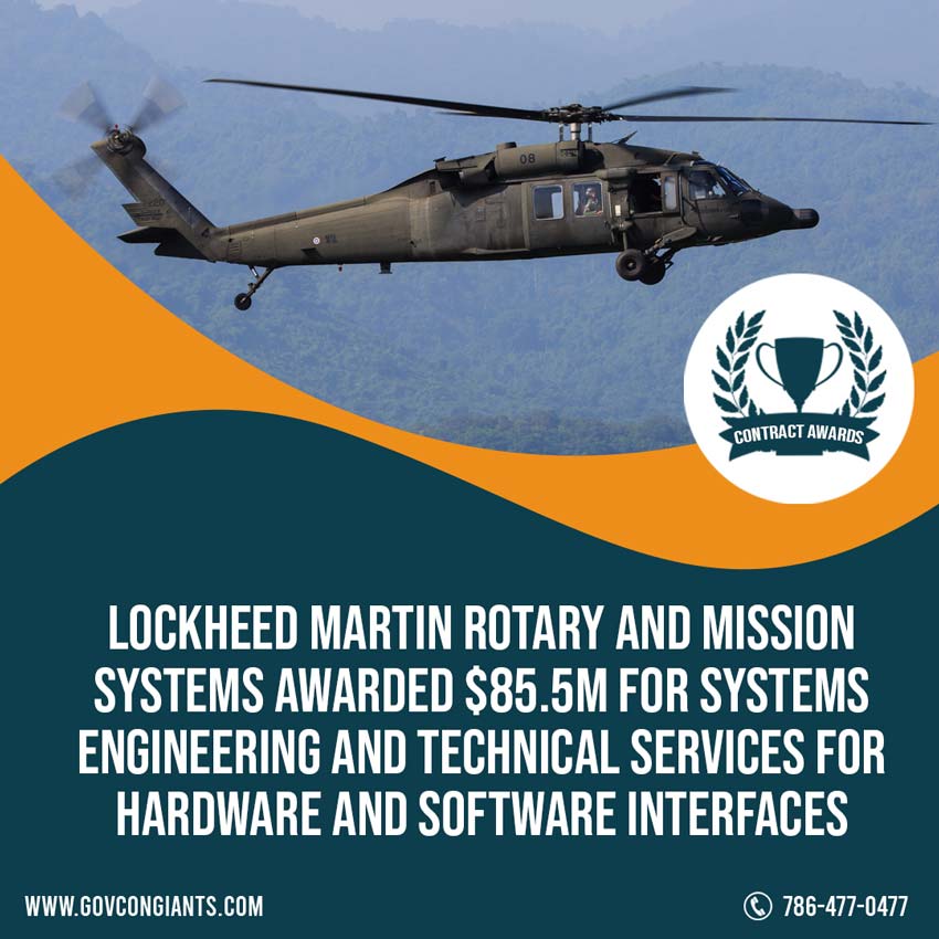 Lockheed Martin Rotary and Mission Systems Awarded $85.5M for systems engineering and technical services for hardware and software interfaces