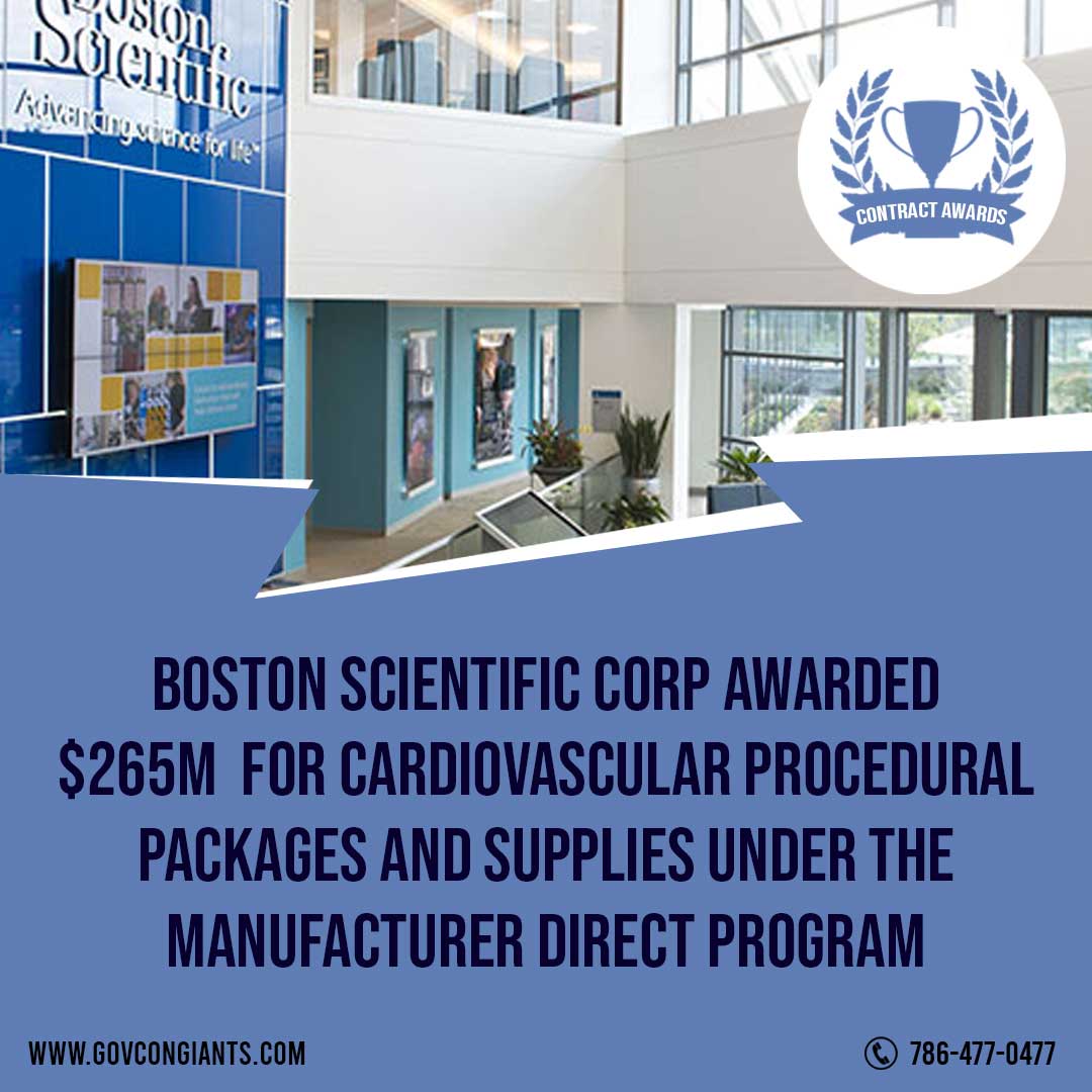 Boston Scientific Corp Awarded $265M  for cardiovascular procedural packages and supplies under the manufacturer direct program