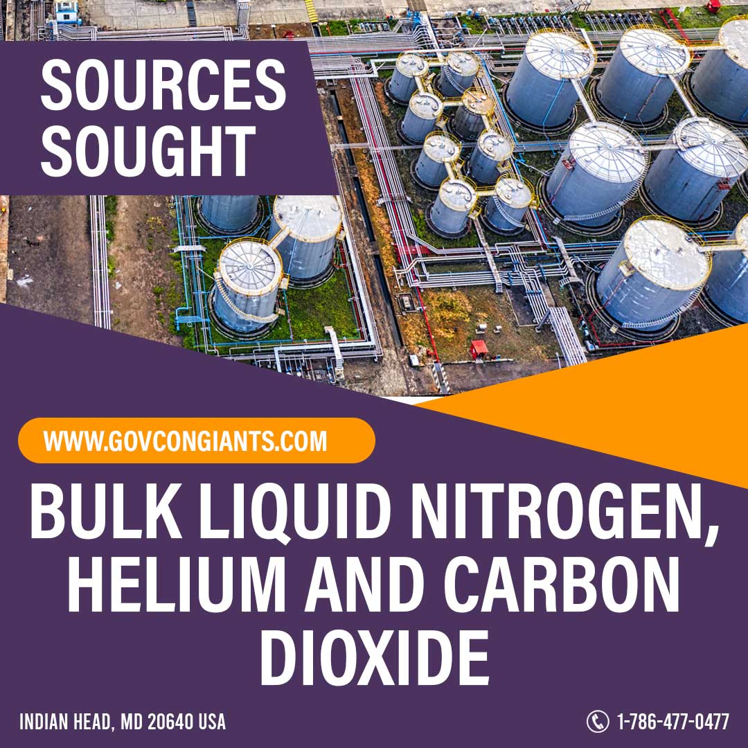 SOURCES SOUGHT: BULK LIQUID NITROGEN, HELIUM AND CARBON DIOXDE