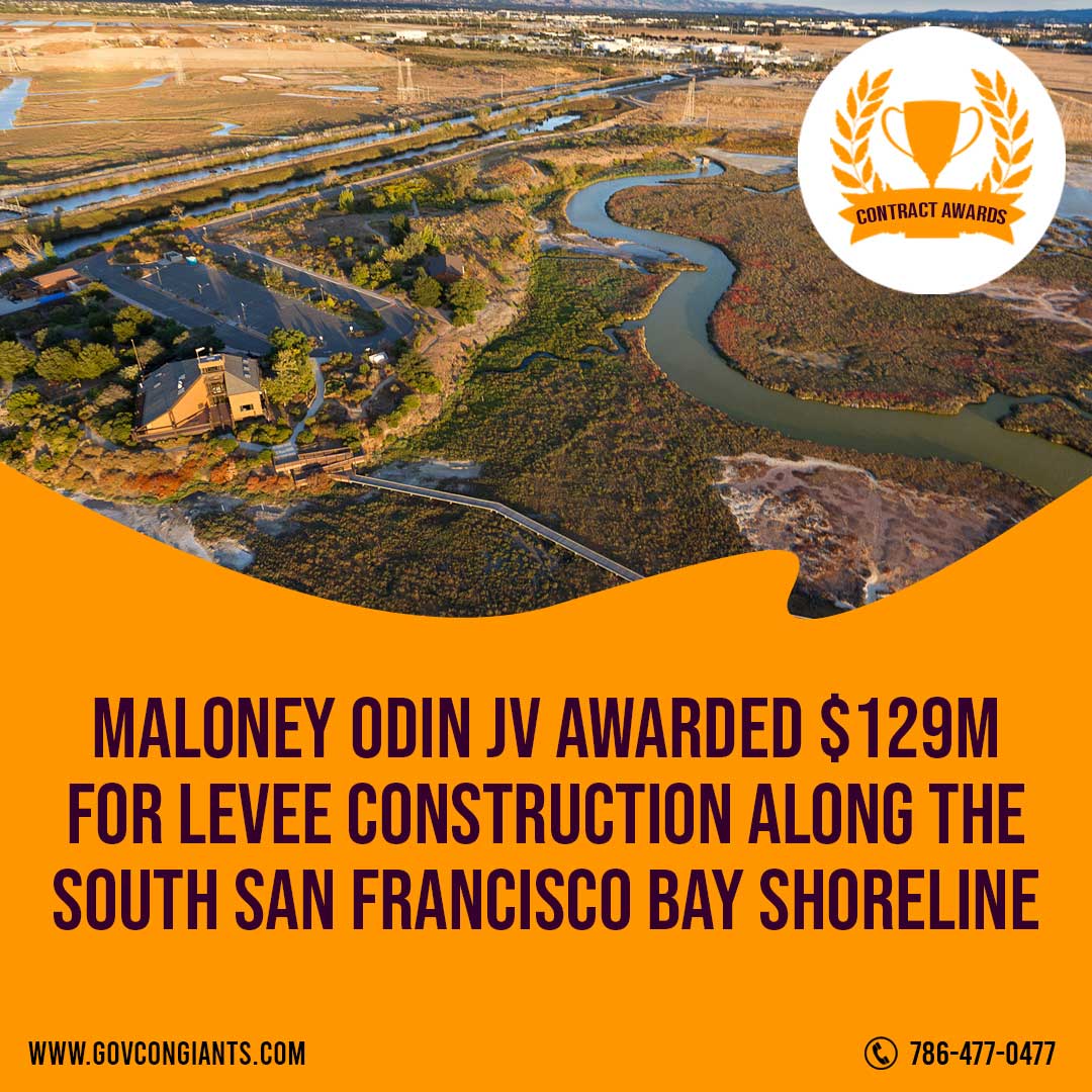 Maloney Odin JV Awarded $129M for levee construction along the South San Francisco Bay shoreline