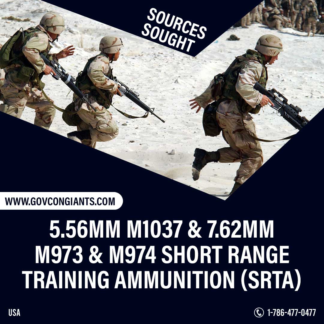 SOURCES SOUGHT: 5.56mm M1037 & 7.62mm M973 & M974 Short Range Training Ammunition (SRTA)