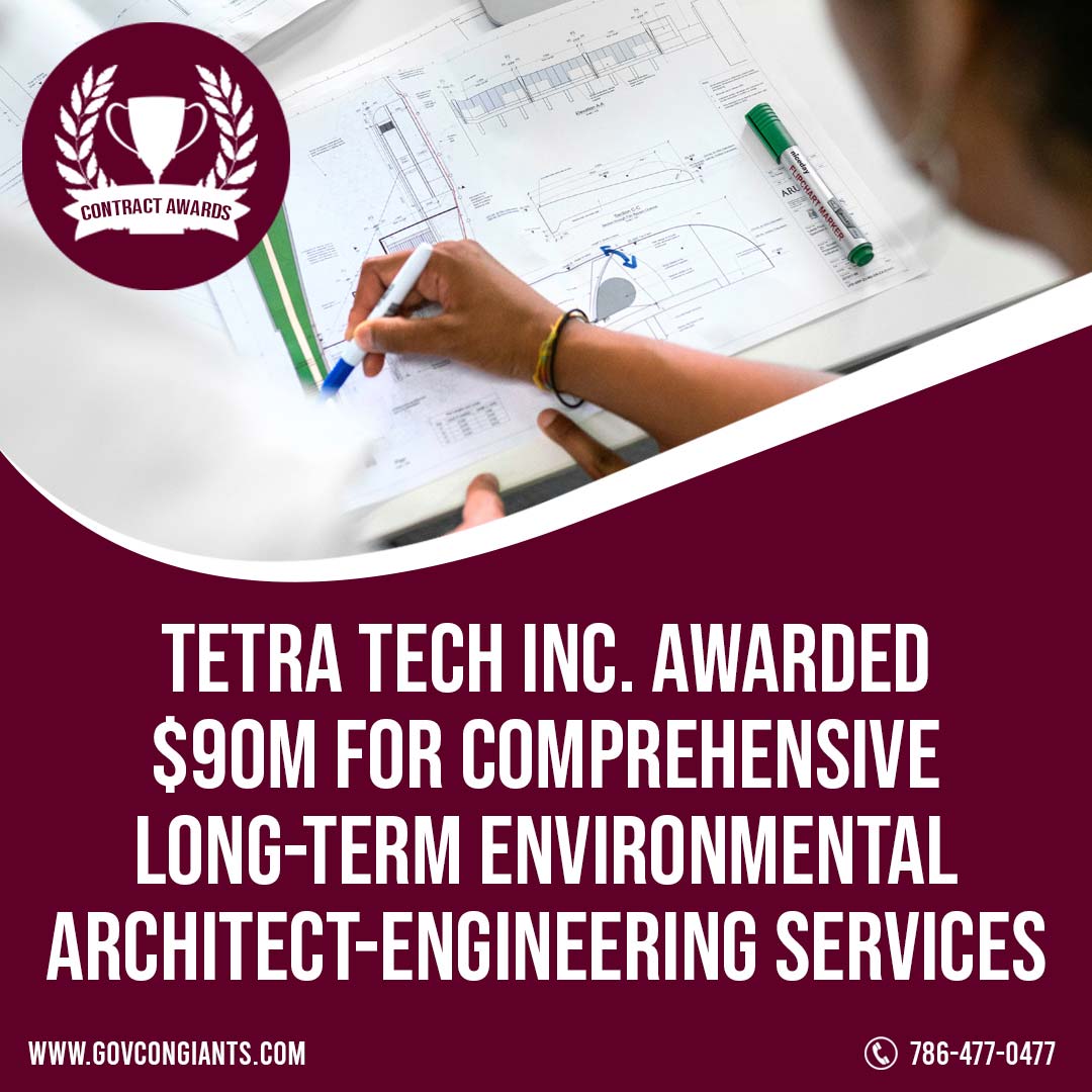 Tetra Tech Inc. Awarded $90M for comprehensive long-term environmental architect-engineering services