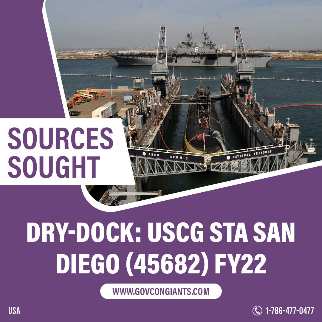 SOURCES SOUGHT: DRY-DOCK: USCG STA SAN DIEGO (45682) FY22