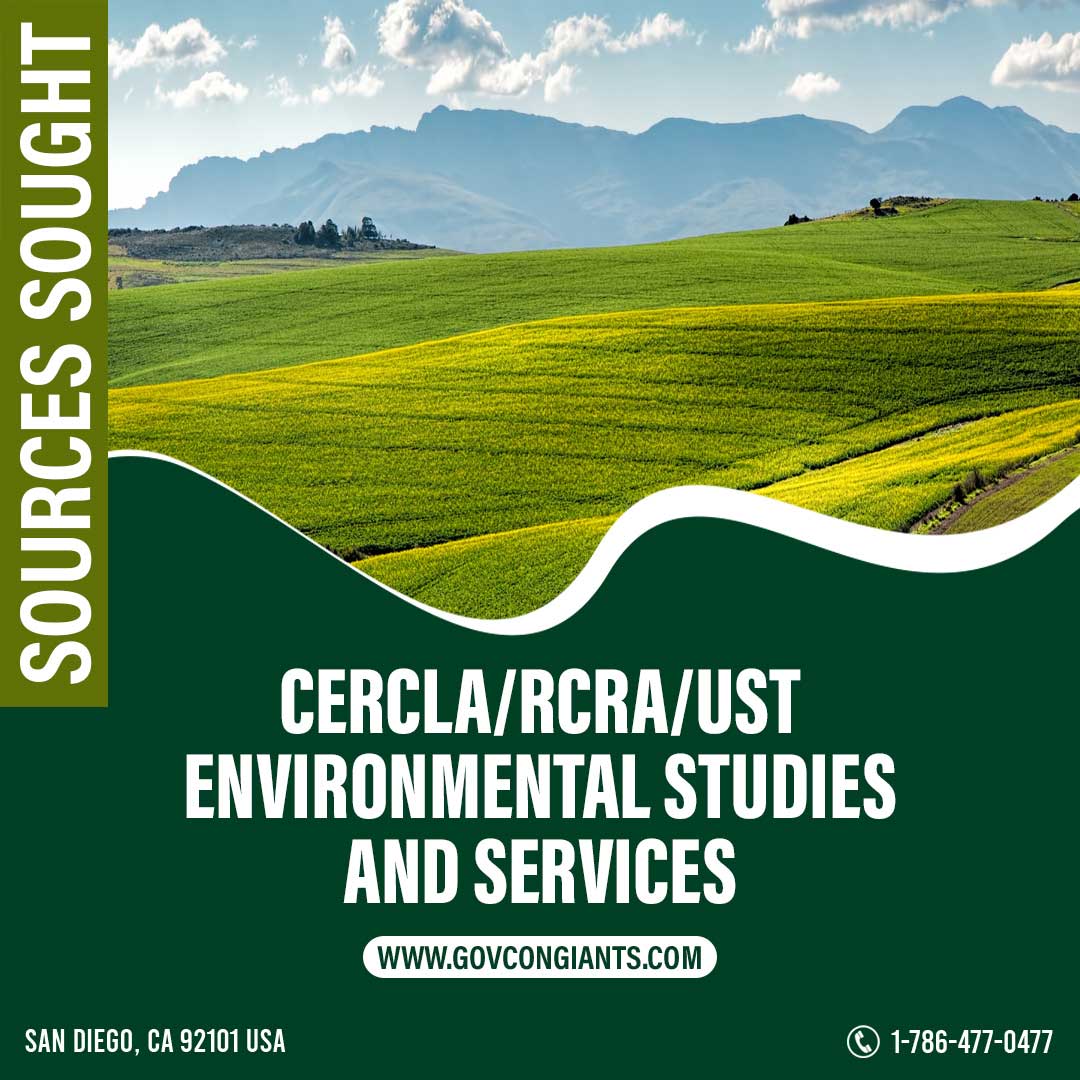 SOURCES SOUGHT: CERCLA/RCRA/UST ENVIRONMENTAL STUDIES AND SERVICES