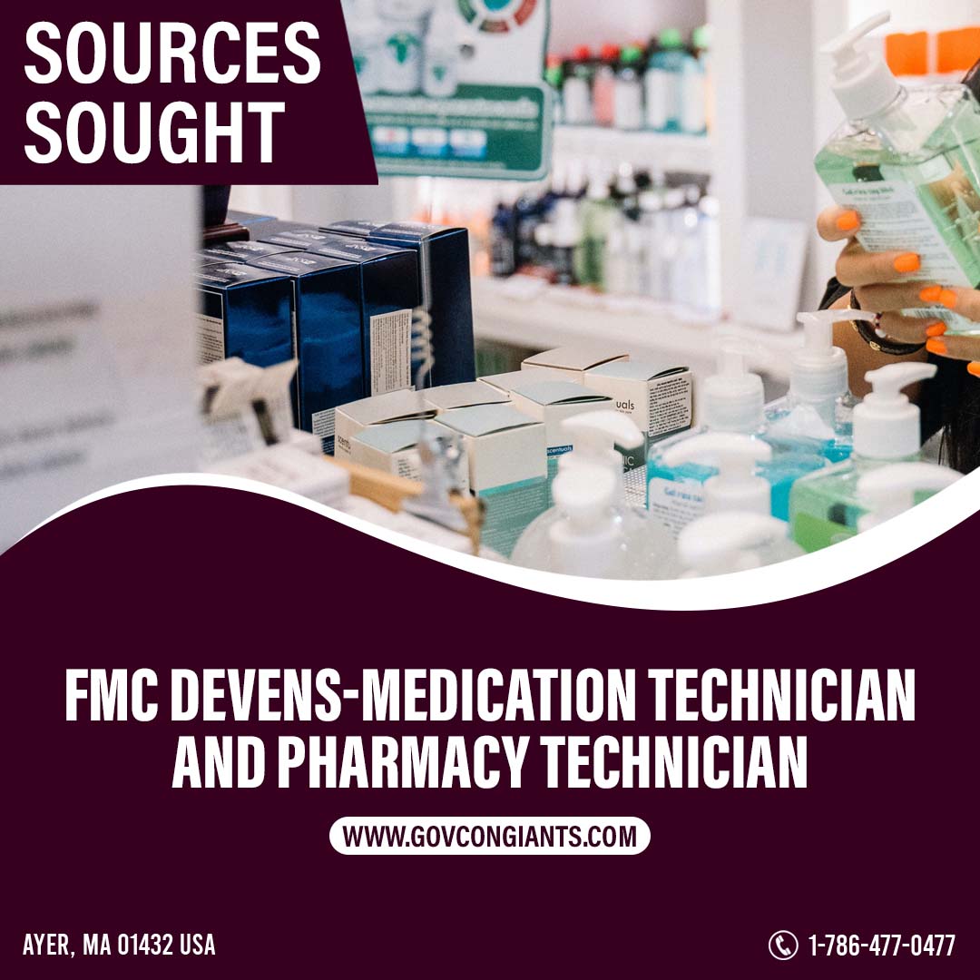 SOURCES SOUGHT: FMC Devens-Medication Technician and Pharmacy Technician
