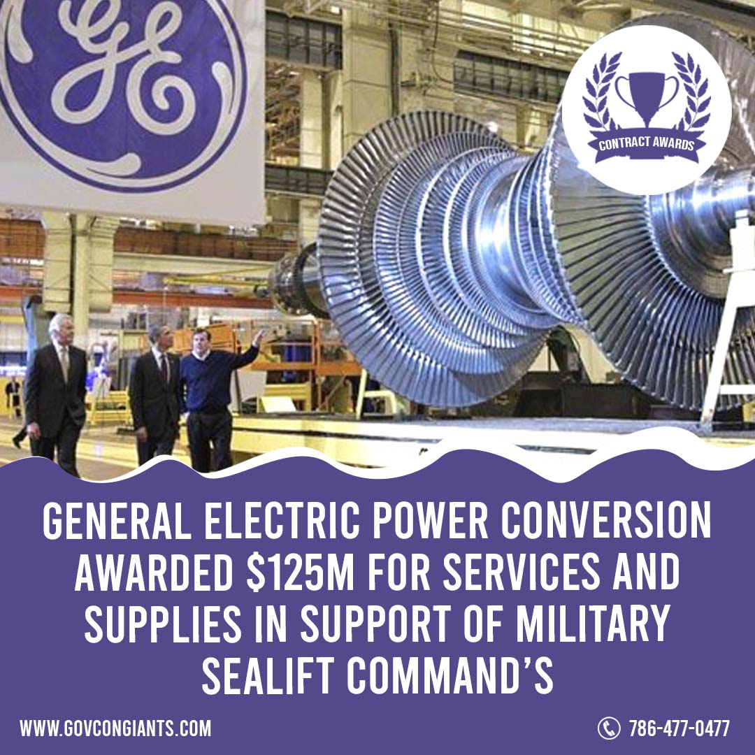 General Electric Power Conversion Awarded $125M for services and supplies in support of Military Sealift Command’s