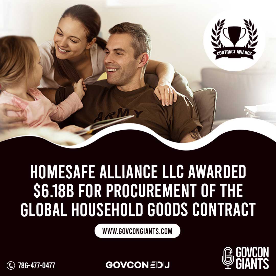 HomeSafe Alliance LLC Awarded $6.18B for procurement of the global household goods contract