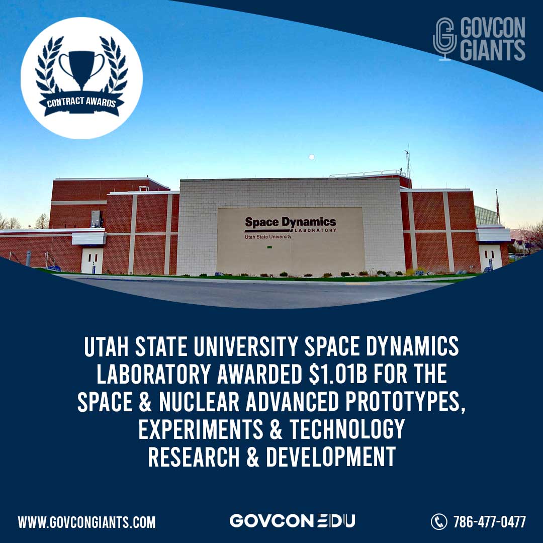 Utah State University Space Dynamics Laboratory Awarded $1.01B for the Space & Nuclear Advanced Prototypes, Experiments & Technology Research & Development