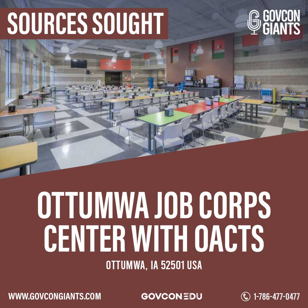 SOURCES SOUGHT: Ottumwa Job Corps Center with OACTS