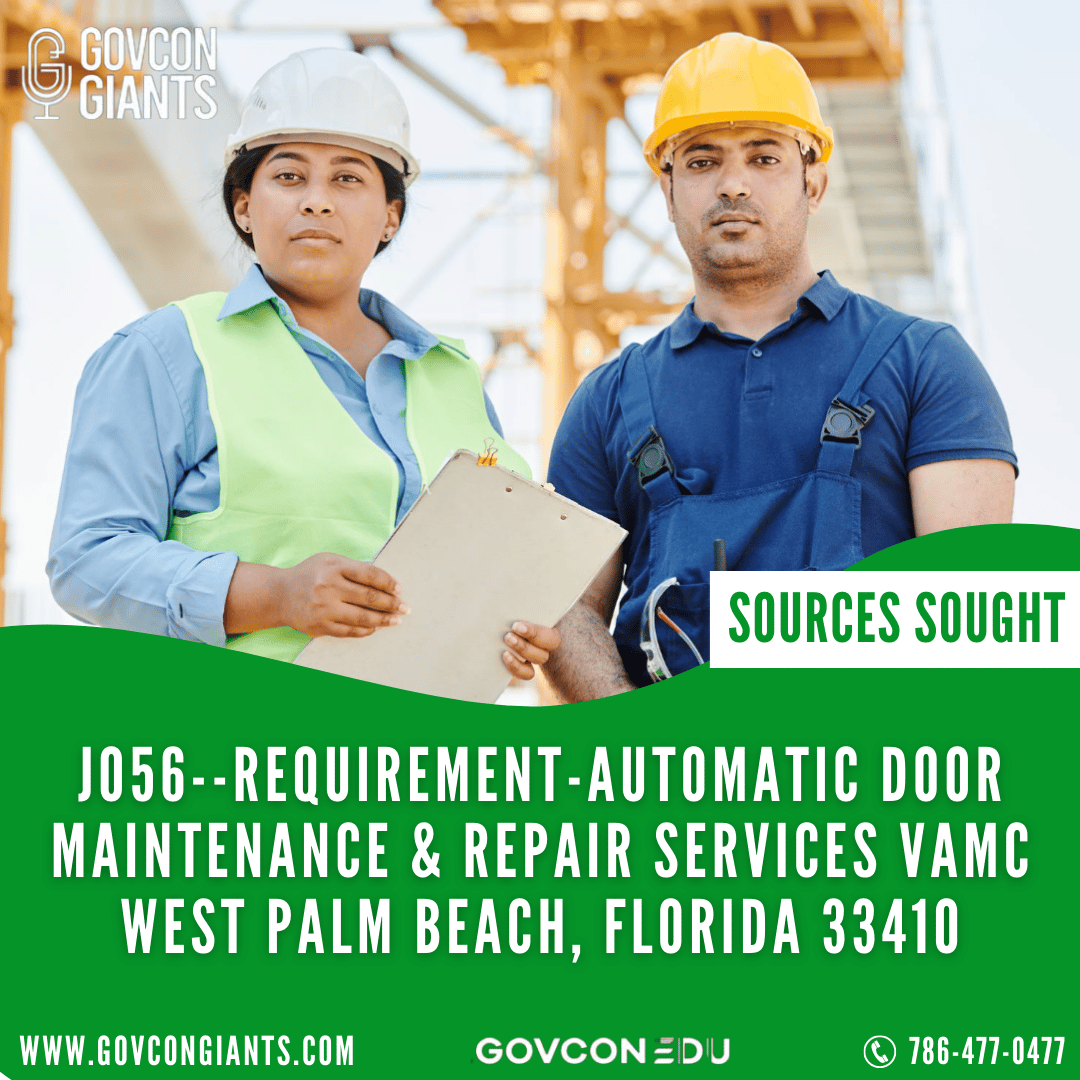 Sources Sought: J056–Requirement-Automatic Door Maintenance & Repair Services VAMC West Palm Beach, Florida 33410