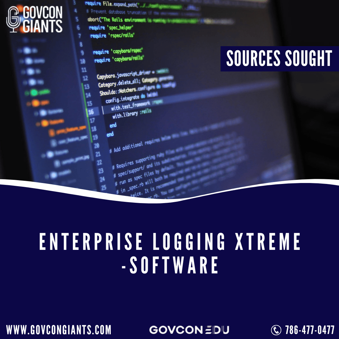 Sources Sought: Enterprise Logging Xtreme – Software