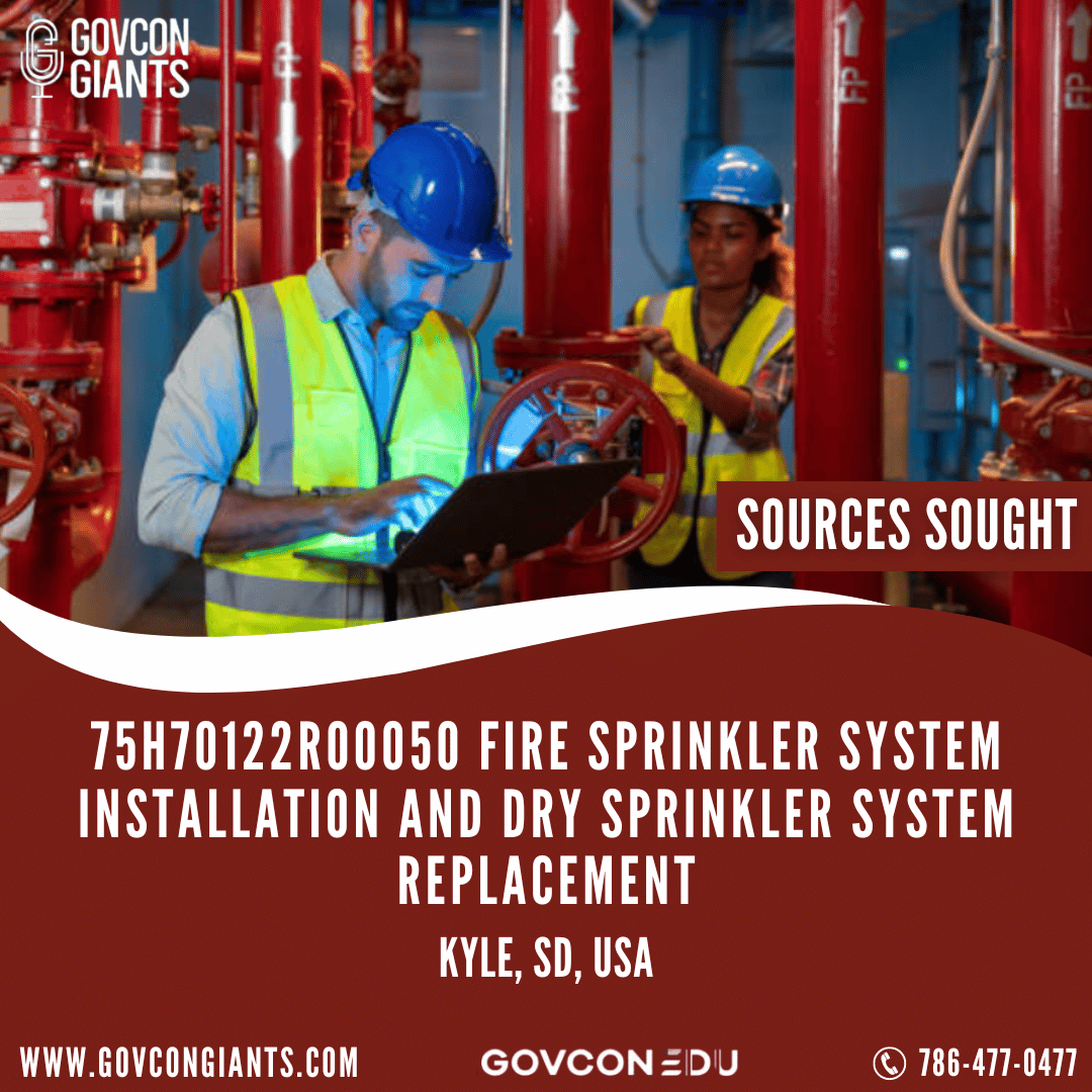 SOURCES SOUGHT: 75H70122R00050 Fire Sprinkler System Installation and Dry Sprinkler System Replacement