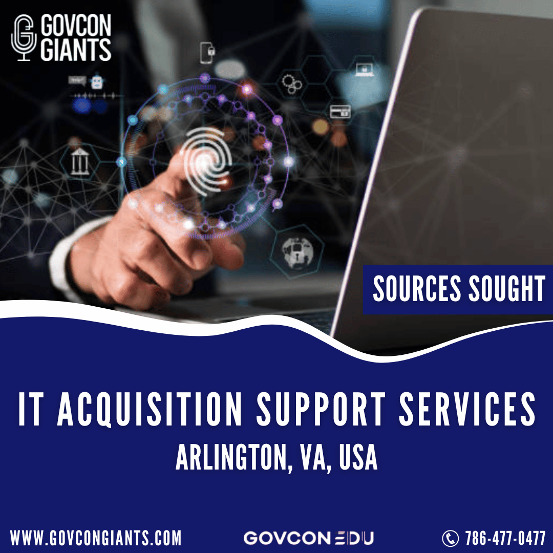 SOURCES SOUGHT: IT Acquisition Support Services