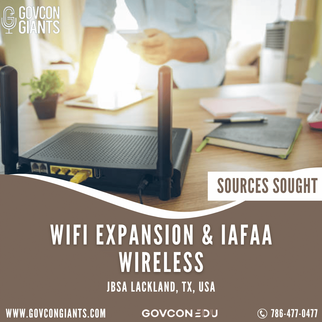 SOURCES SOUGHT: WiFi Expansion & IAFAA Wireless