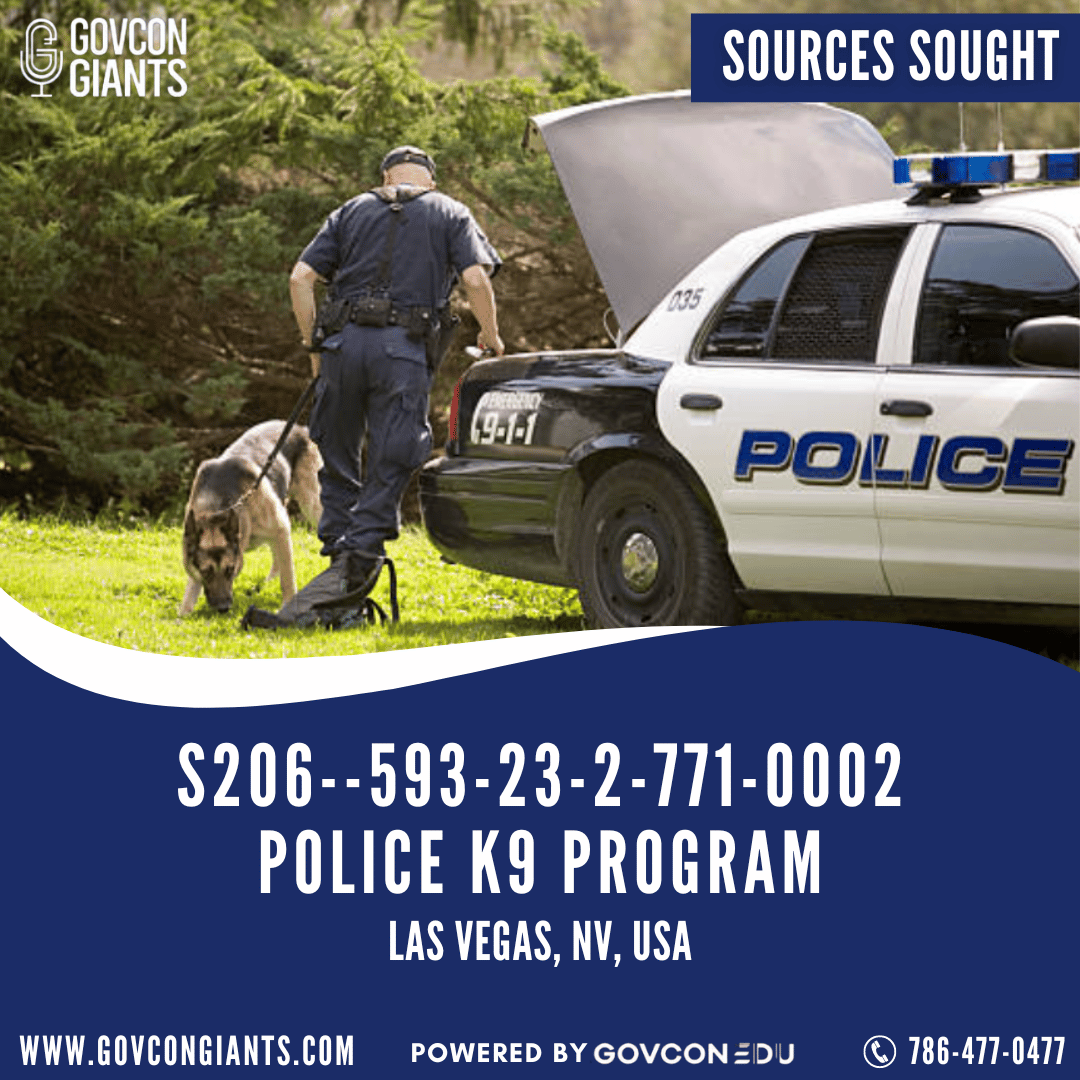 SOURCES SOUGHT: S206–593-23-2-771-0002 Police K9 Program