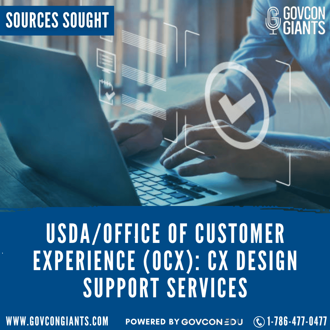 SOURCES SOUGHT: USDA/Office of Customer Experience (OCX): CX Design Support Services