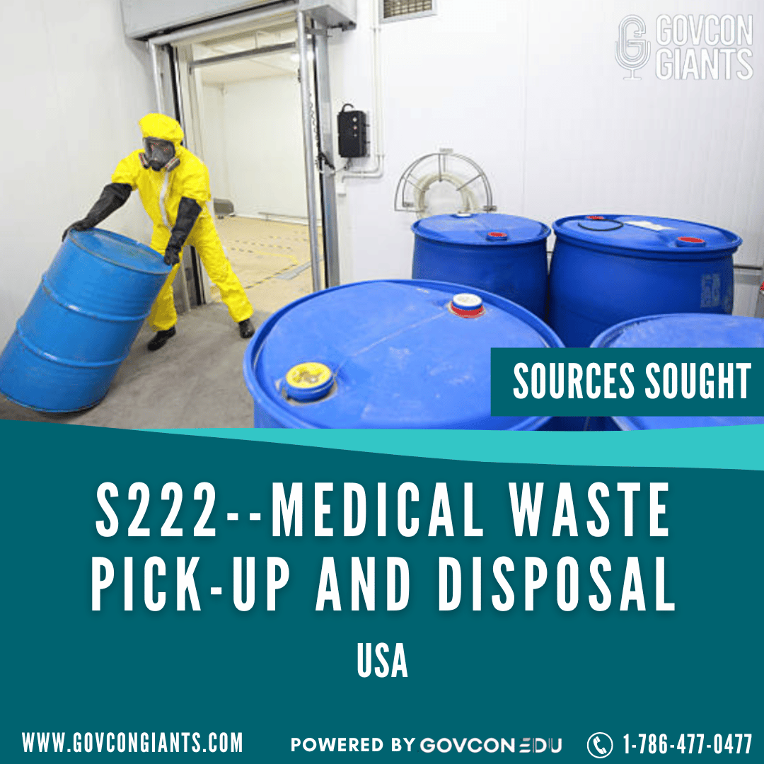 SOURCES SOUGHT: S222–MEDICAL WASTE PICK-UP and DISPOSAL